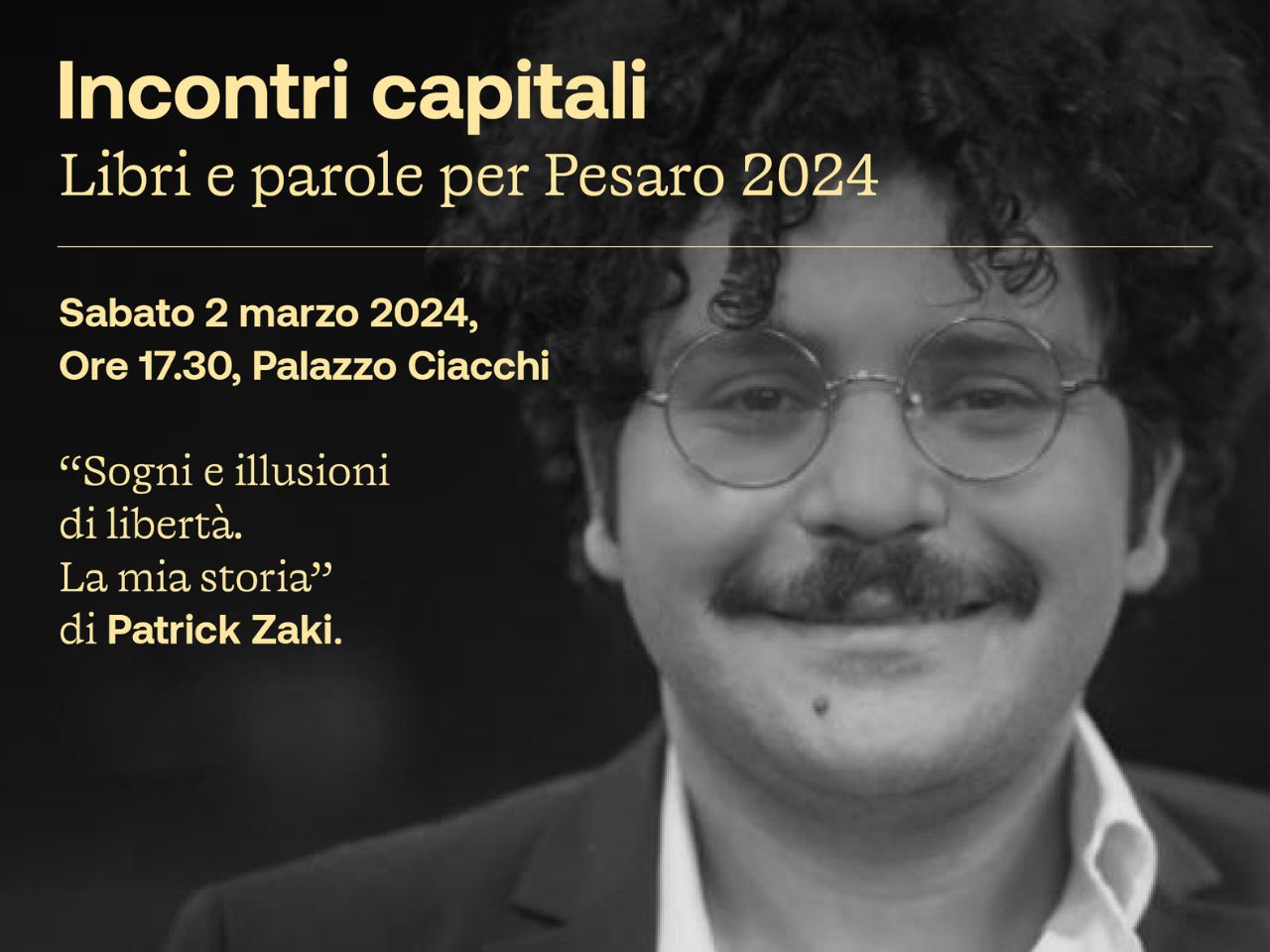 Sabato a Pesaro, Patrick Zaki presenta il suo “Sogni e illusioni di libertà. La mia storia”